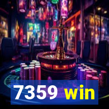 7359 win